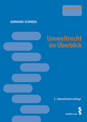 Buchcover Umweltrecht im Überblick | Gerhard Schnedl | EAN 9783708911731 | ISBN 3-7089-1173-3 | ISBN 978-3-7089-1173-1