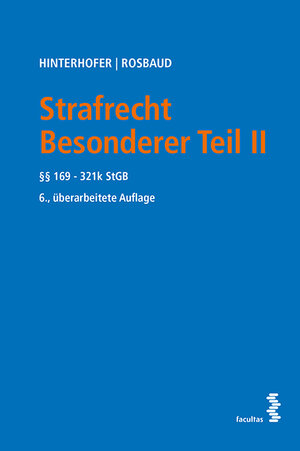 Buchcover Strafrecht Besonderer Teil II | Hubert Hinterhofer | EAN 9783708911878 | ISBN 3-7089-1187-3 | ISBN 978-3-7089-1187-8