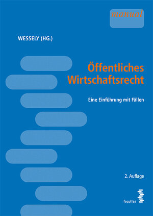 Buchcover Öffentliches Wirtschaftsrecht | Wolfgang Wessely | EAN 9783708911915 | ISBN 3-7089-1191-1 | ISBN 978-3-7089-1191-5