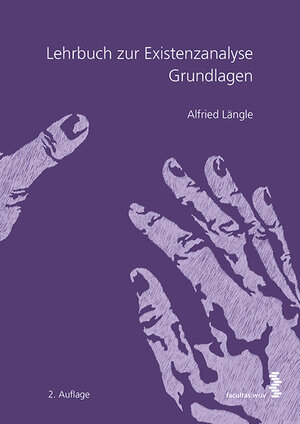 Buchcover Lehrbuch zur Existenzanalyse | Alfried Längle | EAN 9783708912080 | ISBN 3-7089-1208-X | ISBN 978-3-7089-1208-0