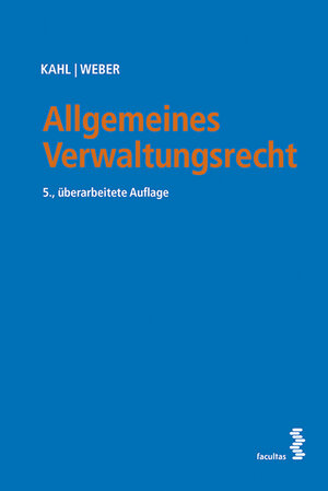 Buchcover Allgemeines Verwaltungsrecht | Arno Kahl | EAN 9783708912707 | ISBN 3-7089-1270-5 | ISBN 978-3-7089-1270-7