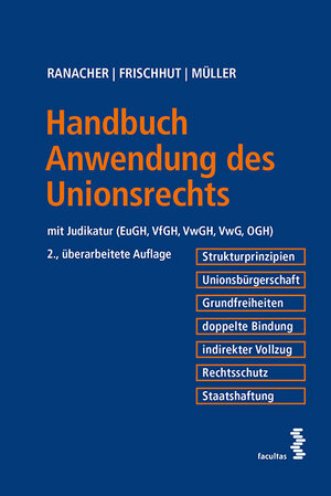 Buchcover Handbuch Anwendung des Unionsrechts | Christian Ranacher | EAN 9783708913025 | ISBN 3-7089-1302-7 | ISBN 978-3-7089-1302-5