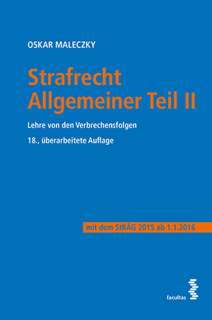 Buchcover Strafrecht Allgemeiner Teil II | Oskar Maleczky | EAN 9783708913049 | ISBN 3-7089-1304-3 | ISBN 978-3-7089-1304-9