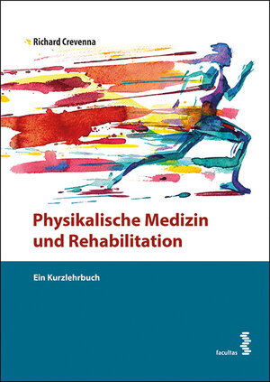 Buchcover Physikalische Medizin und Rehabilitation | Richard Crevenna | EAN 9783708914091 | ISBN 3-7089-1409-0 | ISBN 978-3-7089-1409-1