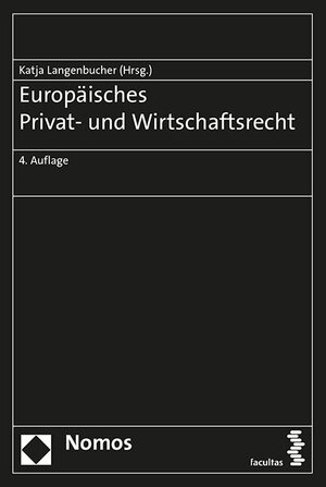 Buchcover Europäisches Privat- und Wirtschaftsrecht | Katja Langenbucher | EAN 9783708914442 | ISBN 3-7089-1444-9 | ISBN 978-3-7089-1444-2