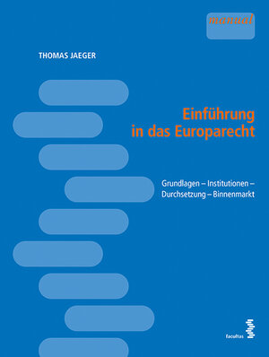 Buchcover Einführung in das Europarecht | Thomas Jaeger | EAN 9783708914503 | ISBN 3-7089-1450-3 | ISBN 978-3-7089-1450-3