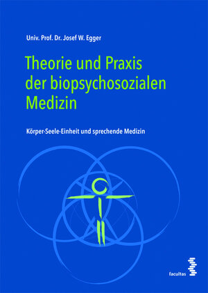 Buchcover Theorie und Praxis der biopsychosozialen Medizin | Josef W. Egger | EAN 9783708914985 | ISBN 3-7089-1498-8 | ISBN 978-3-7089-1498-5