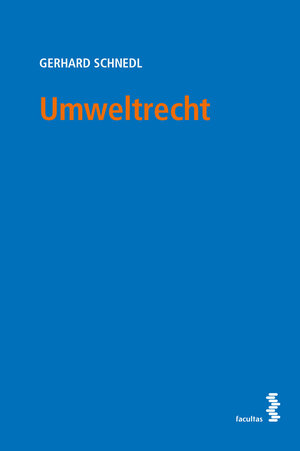 Buchcover Umweltrecht | Gerhard Schnedl | EAN 9783708915142 | ISBN 3-7089-1514-3 | ISBN 978-3-7089-1514-2