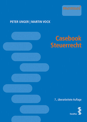 Buchcover Casebook Steuerrecht | Peter Unger | EAN 9783708915241 | ISBN 3-7089-1524-0 | ISBN 978-3-7089-1524-1
