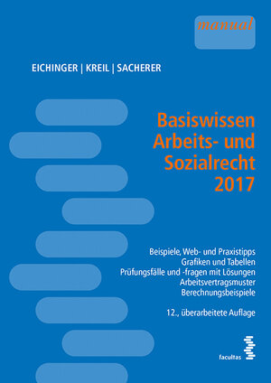 Buchcover Basiswissen Arbeits- und Sozialrecht 2017 | Julia Eichinger | EAN 9783708915326 | ISBN 3-7089-1532-1 | ISBN 978-3-7089-1532-6