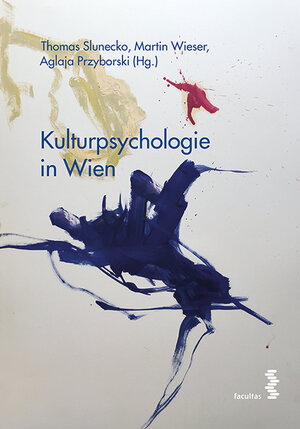 Buchcover Kulturpsychologie in Wien | Thomas Slunecko | EAN 9783708915456 | ISBN 3-7089-1545-3 | ISBN 978-3-7089-1545-6