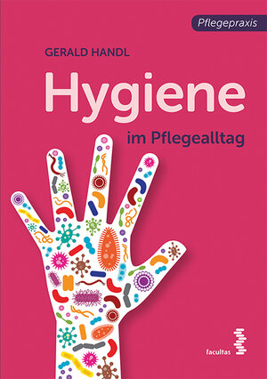 Buchcover Hygiene im Pflegealltag | Gerald Handl | EAN 9783708915531 | ISBN 3-7089-1553-4 | ISBN 978-3-7089-1553-1