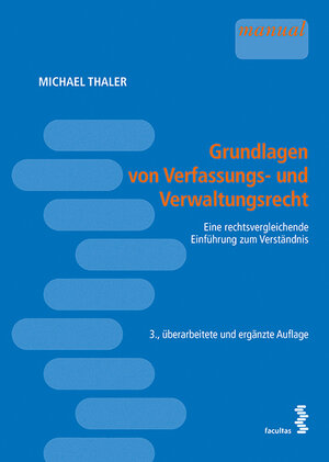 Buchcover Grundlagen von Verfassungs- und Verwaltungsrecht | Michael Thaler | EAN 9783708915692 | ISBN 3-7089-1569-0 | ISBN 978-3-7089-1569-2