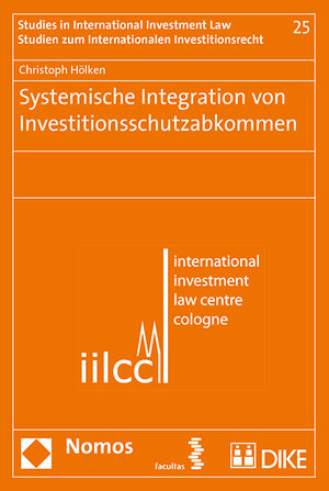 Buchcover Systemische Integration von Investitionsschutzabkommen | Christoph Hölken | EAN 9783708916101 | ISBN 3-7089-1610-7 | ISBN 978-3-7089-1610-1