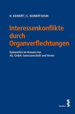 Buchcover Interessenkonflikte durch Organverflechtungen | Heinz Keinert | EAN 9783708916217 | ISBN 3-7089-1621-2 | ISBN 978-3-7089-1621-7