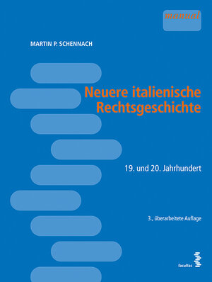 Buchcover Neuere italienische Rechtsgeschichte | Martin P. Schennach | EAN 9783708917344 | ISBN 3-7089-1734-0 | ISBN 978-3-7089-1734-4