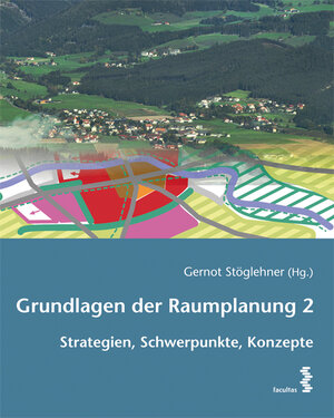 Buchcover Grundlagen der Raumplanung 2  | EAN 9783708917559 | ISBN 3-7089-1755-3 | ISBN 978-3-7089-1755-9
