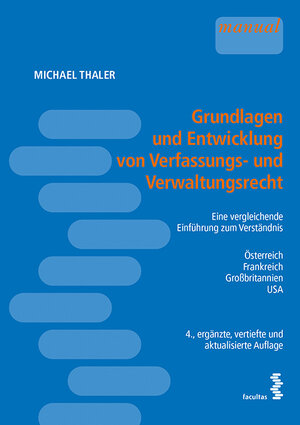 Buchcover Grundlagen und Entwicklung von Verfassungs- und Verwaltungsrecht | Michael Thaler | EAN 9783708917733 | ISBN 3-7089-1773-1 | ISBN 978-3-7089-1773-3