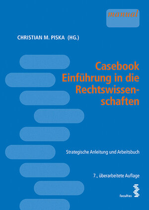 Buchcover Casebook Einführung in die Rechtswissenschaften  | EAN 9783708917825 | ISBN 3-7089-1782-0 | ISBN 978-3-7089-1782-5