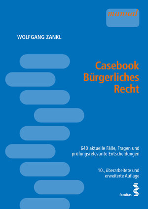Buchcover Casebook Bürgerliches Recht | Wolfgang Zankl | EAN 9783708917948 | ISBN 3-7089-1794-4 | ISBN 978-3-7089-1794-8
