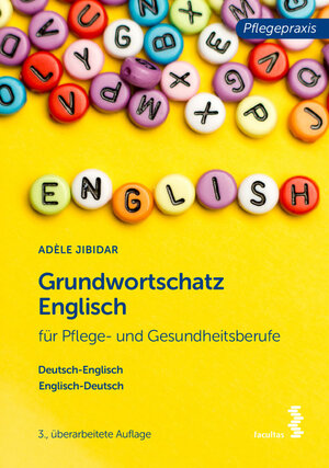 Buchcover Grundwortschatz Englisch für Pflege- und Gesundheitsberufe | Adele Jibidar | EAN 9783708918082 | ISBN 3-7089-1808-8 | ISBN 978-3-7089-1808-2