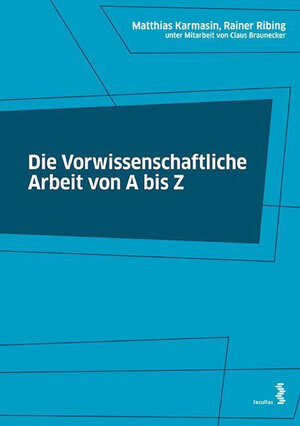 Buchcover Die Vorwissenschaftliche Arbeit von A bis Z | Matthias Karmasin | EAN 9783708918235 | ISBN 3-7089-1823-1 | ISBN 978-3-7089-1823-5
