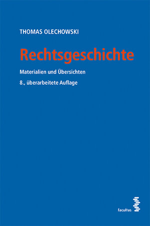 Buchcover Rechtsgeschichte | Thomas Olechowski | EAN 9783708918457 | ISBN 3-7089-1845-2 | ISBN 978-3-7089-1845-7