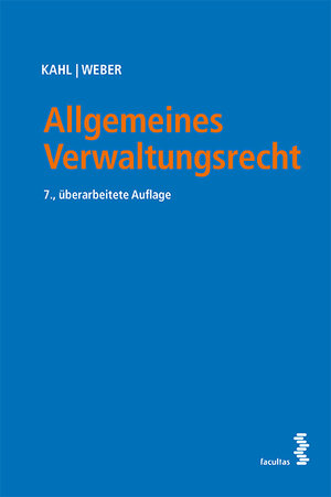 Buchcover Allgemeines Verwaltungsrecht | Arno Kahl | EAN 9783708918556 | ISBN 3-7089-1855-X | ISBN 978-3-7089-1855-6