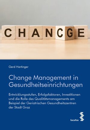 Buchcover Change Management in Gesundheitseinrichtungen | Gerd Hartinger | EAN 9783708918754 | ISBN 3-7089-1875-4 | ISBN 978-3-7089-1875-4