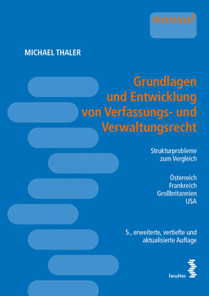 Buchcover Grundlagen und Entwicklung von Verfassungs- und Verwaltungsrecht | Michael Thaler | EAN 9783708919010 | ISBN 3-7089-1901-7 | ISBN 978-3-7089-1901-0