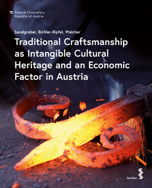 Buchcover Traditional Craftsmanship as Intangible Cultural Heritage and an Economic Factor in Austria | Roman Sandgruber | EAN 9783708919089 | ISBN 3-7089-1908-4 | ISBN 978-3-7089-1908-9