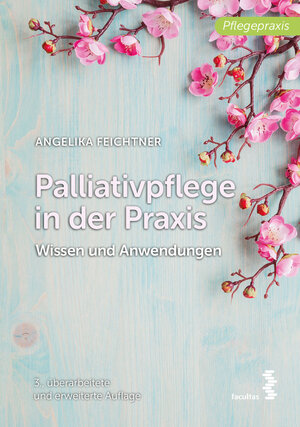 Buchcover Palliativpflege in der Praxis | Angelika Feichtner | EAN 9783708921358 | ISBN 3-7089-2135-6 | ISBN 978-3-7089-2135-8