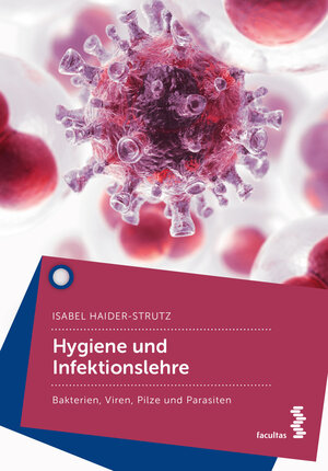 Buchcover Hygiene und Infektionslehre | Isabel Haider-Strutz | EAN 9783708922522 | ISBN 3-7089-2252-2 | ISBN 978-3-7089-2252-2