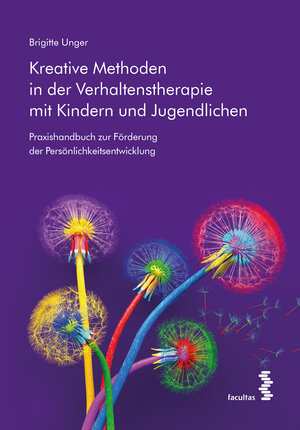 Buchcover Kreative Methoden in der Verhaltenstherapie mit Kindern und Jugendlichen | Brigitte Unger | EAN 9783708924304 | ISBN 3-7089-2430-4 | ISBN 978-3-7089-2430-4