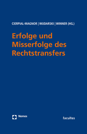 Buchcover Erfolge und Misserfolge des Rechtstransfers  | EAN 9783708925042 | ISBN 3-7089-2504-1 | ISBN 978-3-7089-2504-2