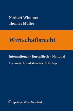 Buchcover Wirtschaftsrecht | Norbert Wimmer | EAN 9783709100080 | ISBN 3-7091-0008-9 | ISBN 978-3-7091-0008-0