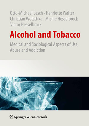 Buchcover Alcohol and Tobacco | Otto-Michael Lesch | EAN 9783709101469 | ISBN 3-7091-0146-8 | ISBN 978-3-7091-0146-9