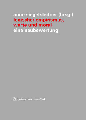 Buchcover Logischer Empirismus, Werte und Moral  | EAN 9783709101599 | ISBN 3-7091-0159-X | ISBN 978-3-7091-0159-9