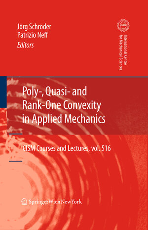 Buchcover Poly-, Quasi- and Rank-One Convexity in Applied Mechanics  | EAN 9783709101735 | ISBN 3-7091-0173-5 | ISBN 978-3-7091-0173-5