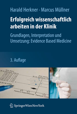 Buchcover Erfolgreich wissenschaftlich arbeiten in der Klinik | Harald Herkner | EAN 9783709104750 | ISBN 3-7091-0475-0 | ISBN 978-3-7091-0475-0