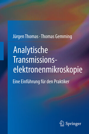 Buchcover Analytische Transmissionselektronenmikroskopie | Jürgen Thomas | EAN 9783709114391 | ISBN 3-7091-1439-X | ISBN 978-3-7091-1439-1