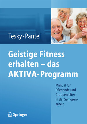 Buchcover Geistige Fitness erhalten – das AKTIVA-Programm | Valentina Tesky | EAN 9783709114452 | ISBN 3-7091-1445-4 | ISBN 978-3-7091-1445-2