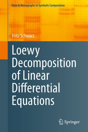 Buchcover Loewy Decomposition of Linear Differential Equations | Fritz Schwarz | EAN 9783709116876 | ISBN 3-7091-1687-2 | ISBN 978-3-7091-1687-6