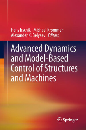 Buchcover Advanced Dynamics and Model-Based Control of Structures and Machines | EAN 9783709117088 | ISBN 3-7091-1708-9 | ISBN 978-3-7091-1708-8