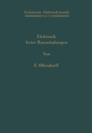 Buchcover Elektronik freier Raumladungen | Franz Ollendorff | EAN 9783709121078 | ISBN 3-7091-2107-8 | ISBN 978-3-7091-2107-8