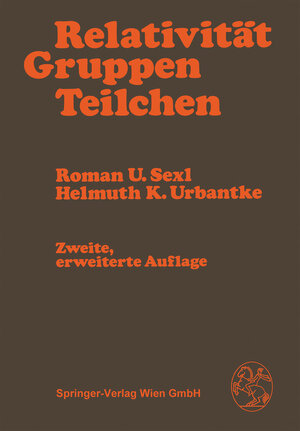 Buchcover Relativität, Gruppen, Teilchen | R.U. Sexl | EAN 9783709122471 | ISBN 3-7091-2247-3 | ISBN 978-3-7091-2247-1