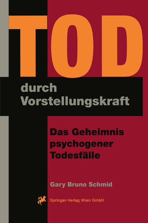 Buchcover Tod durch Vorstellungskraft | Gary Bruno Schmid | EAN 9783709122723 | ISBN 3-7091-2272-4 | ISBN 978-3-7091-2272-3