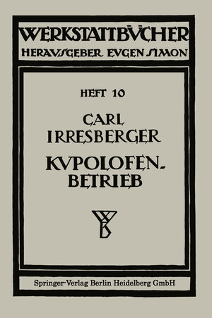 Buchcover Kupolofenbetrieb | Carl Irresberger | EAN 9783709124352 | ISBN 3-7091-2435-2 | ISBN 978-3-7091-2435-2