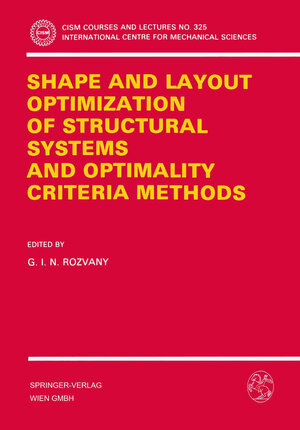Buchcover Shape and Layout Optimization of Structural Systems and Optimality Criteria Methods | EAN 9783709127889 | ISBN 3-7091-2788-2 | ISBN 978-3-7091-2788-9