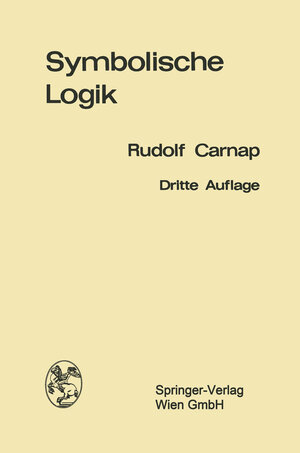 Buchcover Einführung in die symbolische Logik | Rudolf Carnap | EAN 9783709131411 | ISBN 3-7091-3141-3 | ISBN 978-3-7091-3141-1